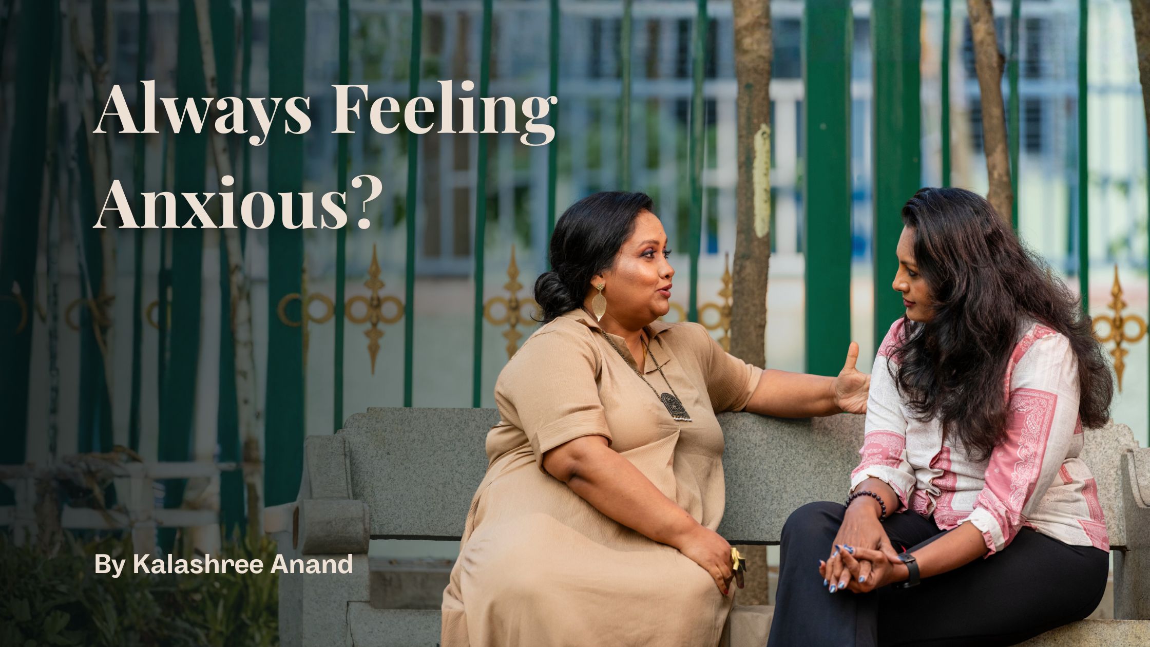 Always Feeling Anxious?